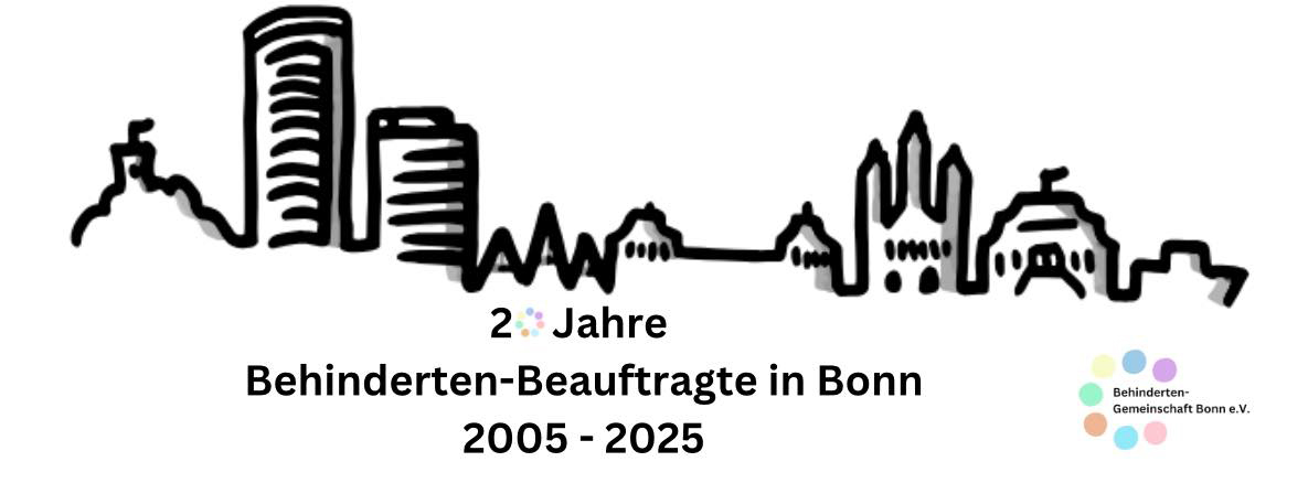Behinderten-Gemeinschaft Bonn. 20 Jahre Behinderten-Beauftragte in Bonn 2005 - 2025